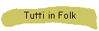 Tutti in Folk